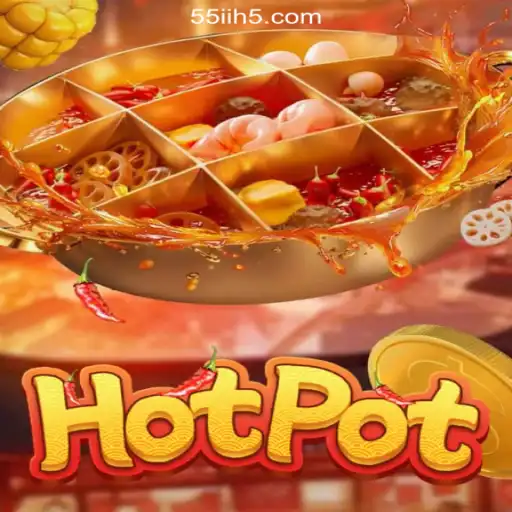 Dive into the Exciting World of Hotpot with 55ii: Daily Fun Awaits
